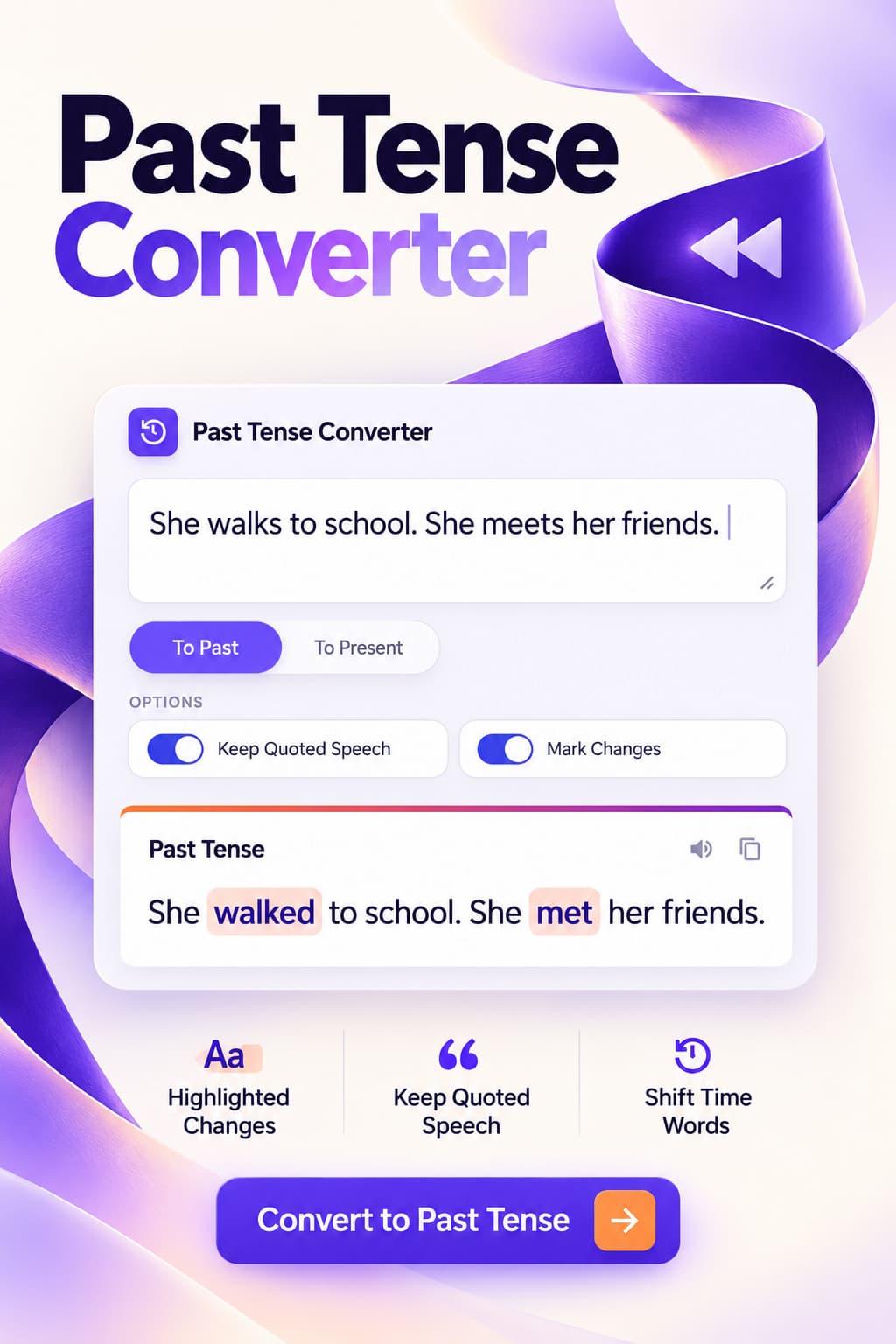 Past tense converter with a pasted story, changed verbs such as woke and opened highlighted, and To Past and To Present buttons